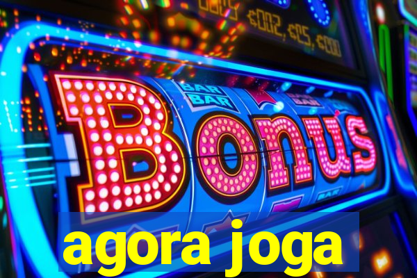 agora joga