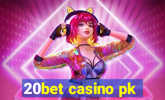 20bet casino pk