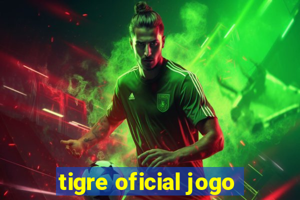 tigre oficial jogo