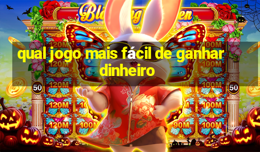 qual jogo mais fácil de ganhar dinheiro