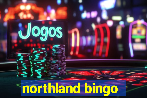 northland bingo