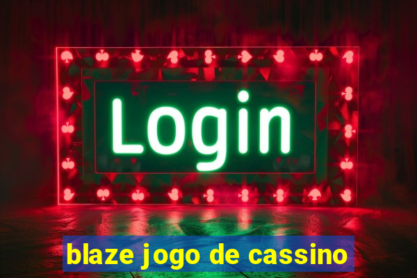 blaze jogo de cassino