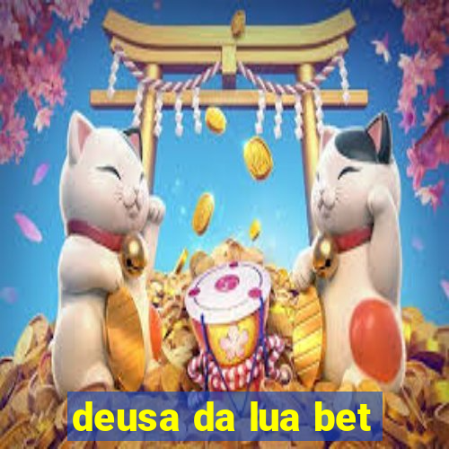 deusa da lua bet