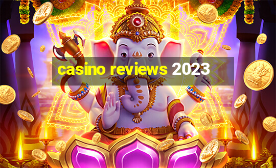 casino reviews 2023