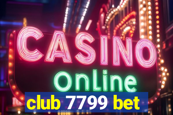 club 7799 bet