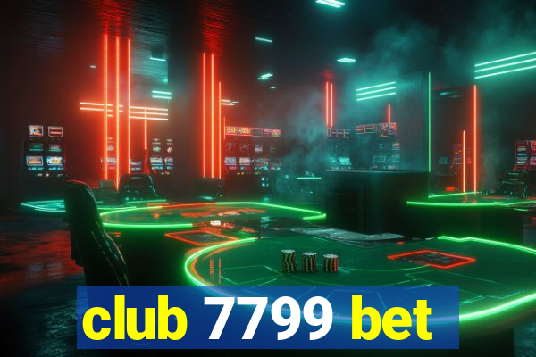 club 7799 bet