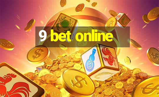 9 bet online