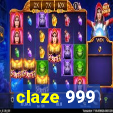 claze 999