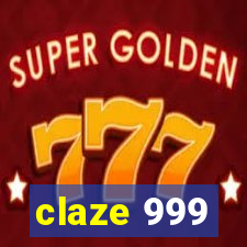 claze 999