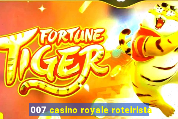 007 casino royale roteirista