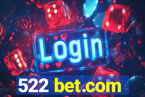 522 bet.com