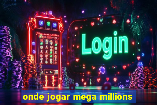 onde jogar mega millions