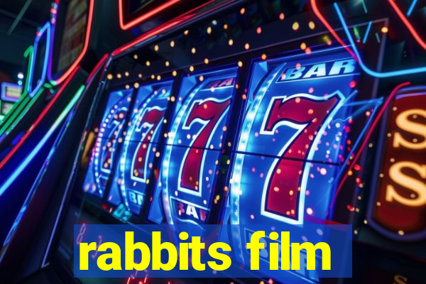 rabbits film