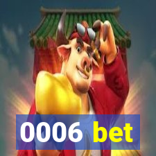 0006 bet