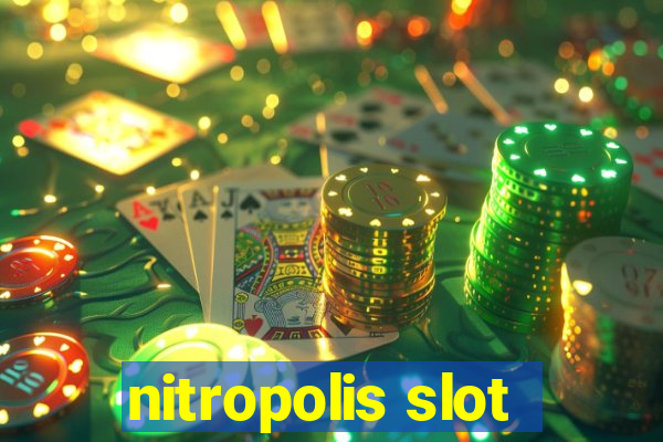 nitropolis slot