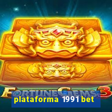 plataforma 1991 bet