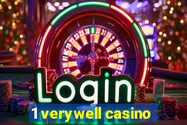 1 verywell casino