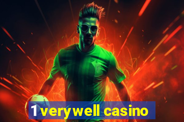 1 verywell casino