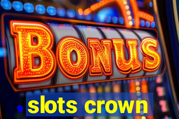 slots crown