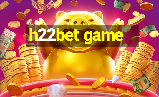 h22bet game