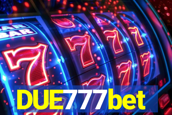 DUE777bet