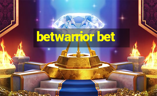 betwarrior bet