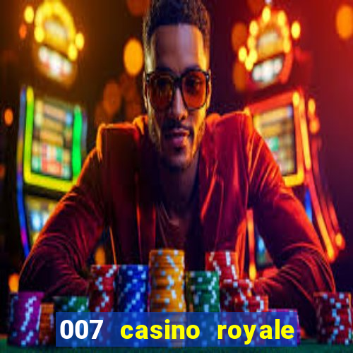 007 casino royale online dublado completo