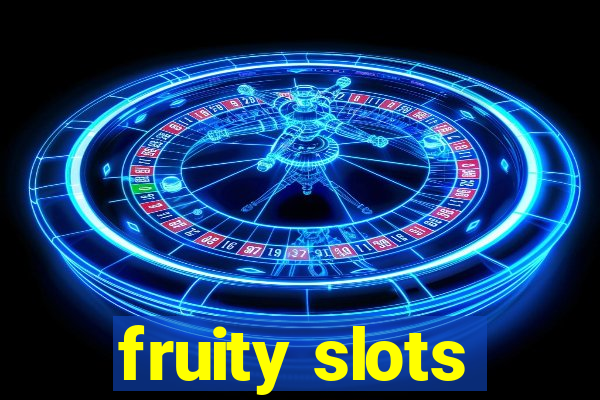 fruity slots