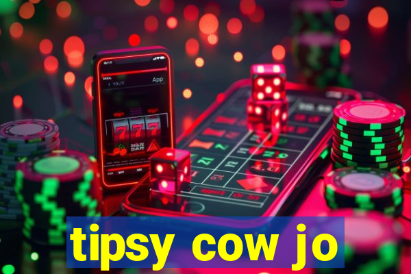 tipsy cow jo