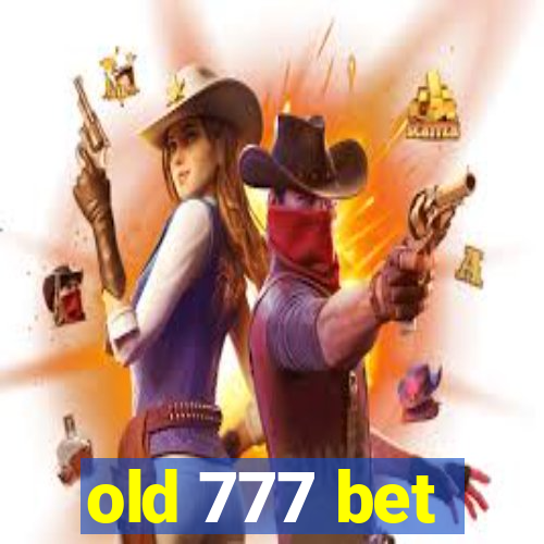 old 777 bet