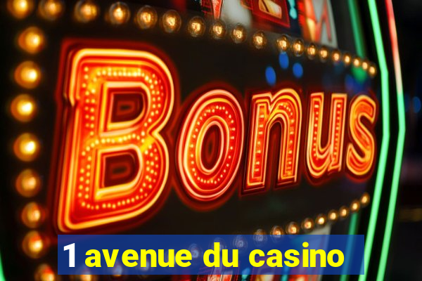 1 avenue du casino