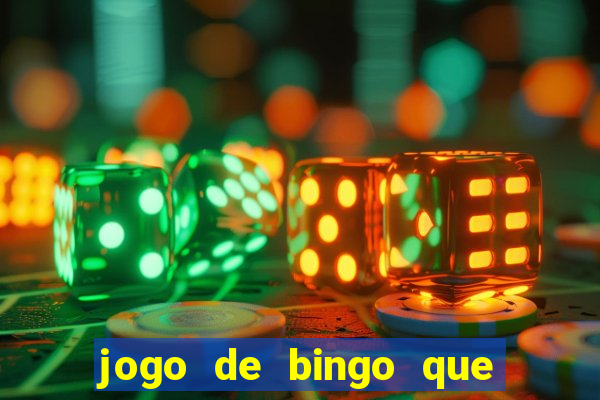 jogo de bingo que ganha dinheiro de verdade