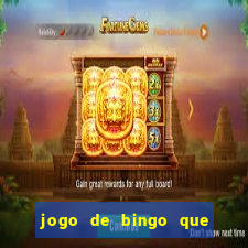 jogo de bingo que ganha dinheiro de verdade