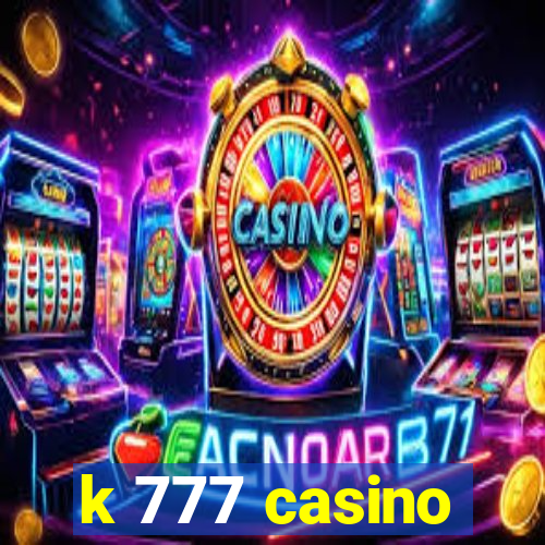 k 777 casino