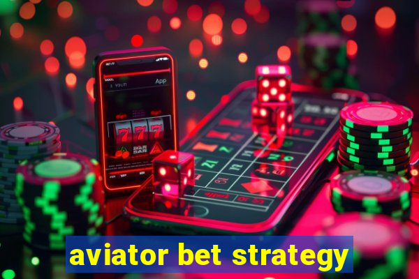 aviator bet strategy