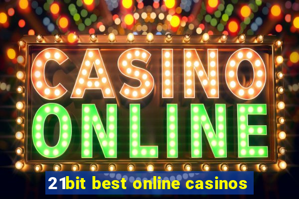 21bit best online casinos