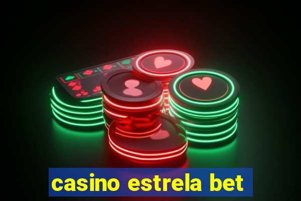 casino estrela bet