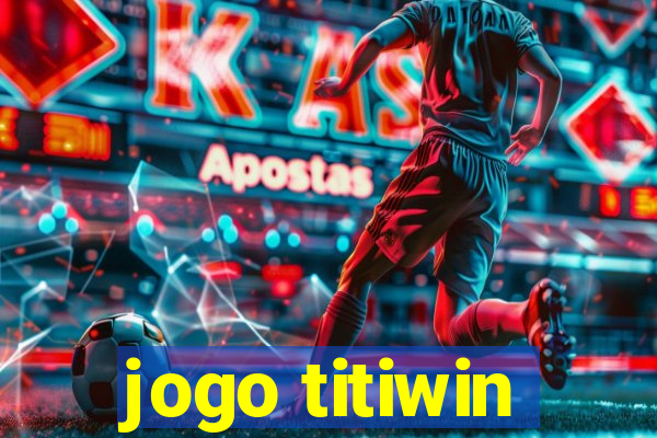 jogo titiwin