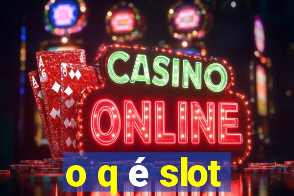 o q é slot