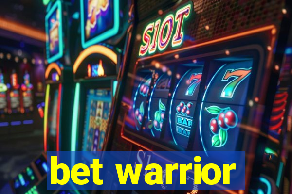 bet warrior