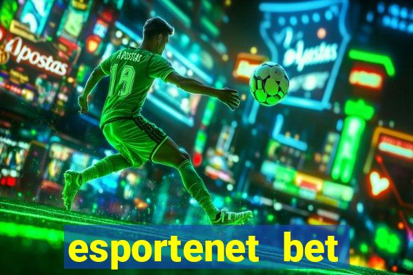 esportenet bet apostas online