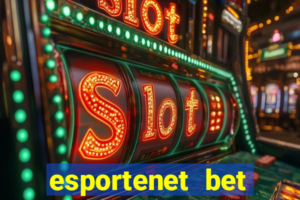 esportenet bet apostas online