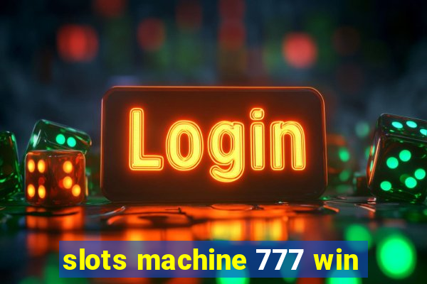 slots machine 777 win