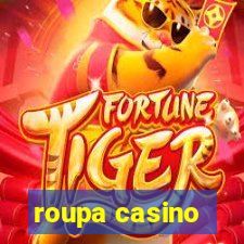 roupa casino