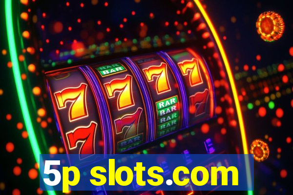 5p slots.com