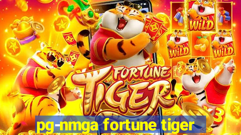 pg-nmga fortune tiger