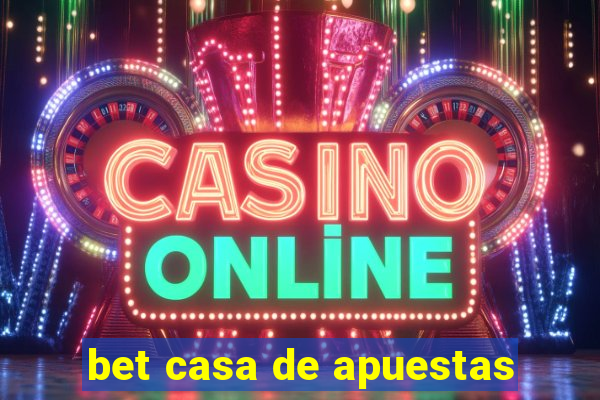 bet casa de apuestas