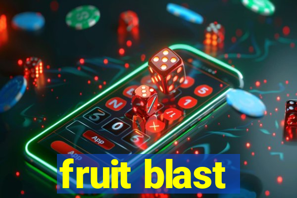 fruit blast