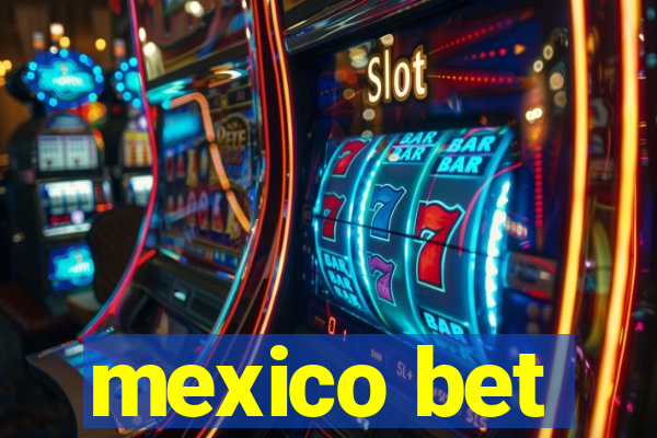 mexico bet