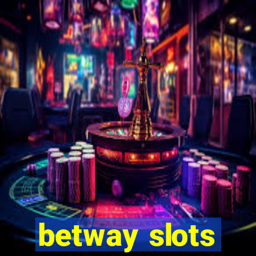 betway slots